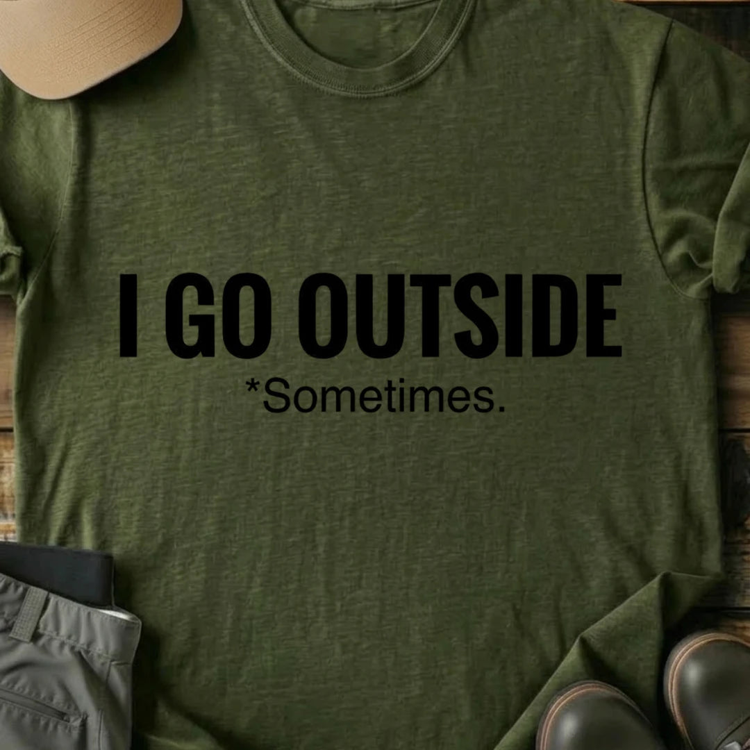 Printify T-Shirt Military Green / S I Go Outside T-Shirt I Go Outside T-Shirt