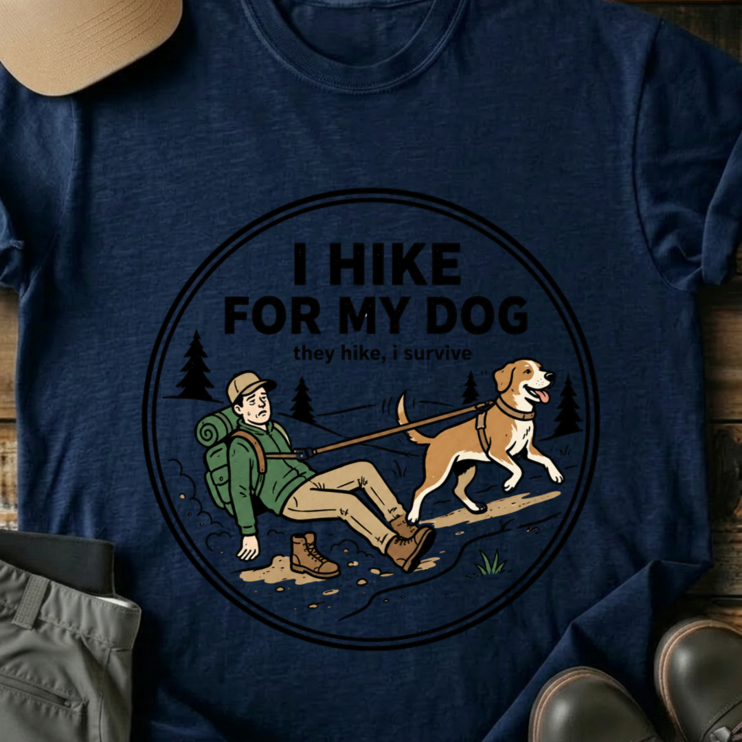 Printify T-Shirt Navy / XS I Hike For My Dog T-Shirt I Hike For My Dog T-Shirt