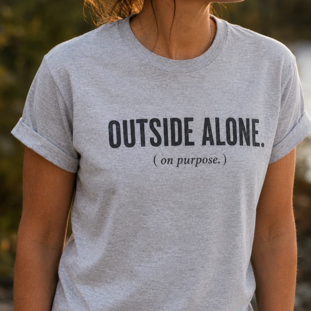Printify T-Shirt Outside Alone On Purpose T-Shirt Outside Alone On Purpose T-Shirt