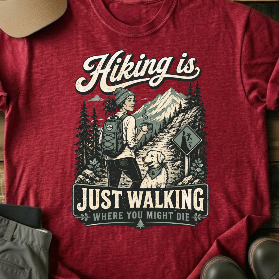 Printify T-Shirt Red / XS Hiking Is Just Walking T-Shirt Hiking Is Just Walking T-Shirt