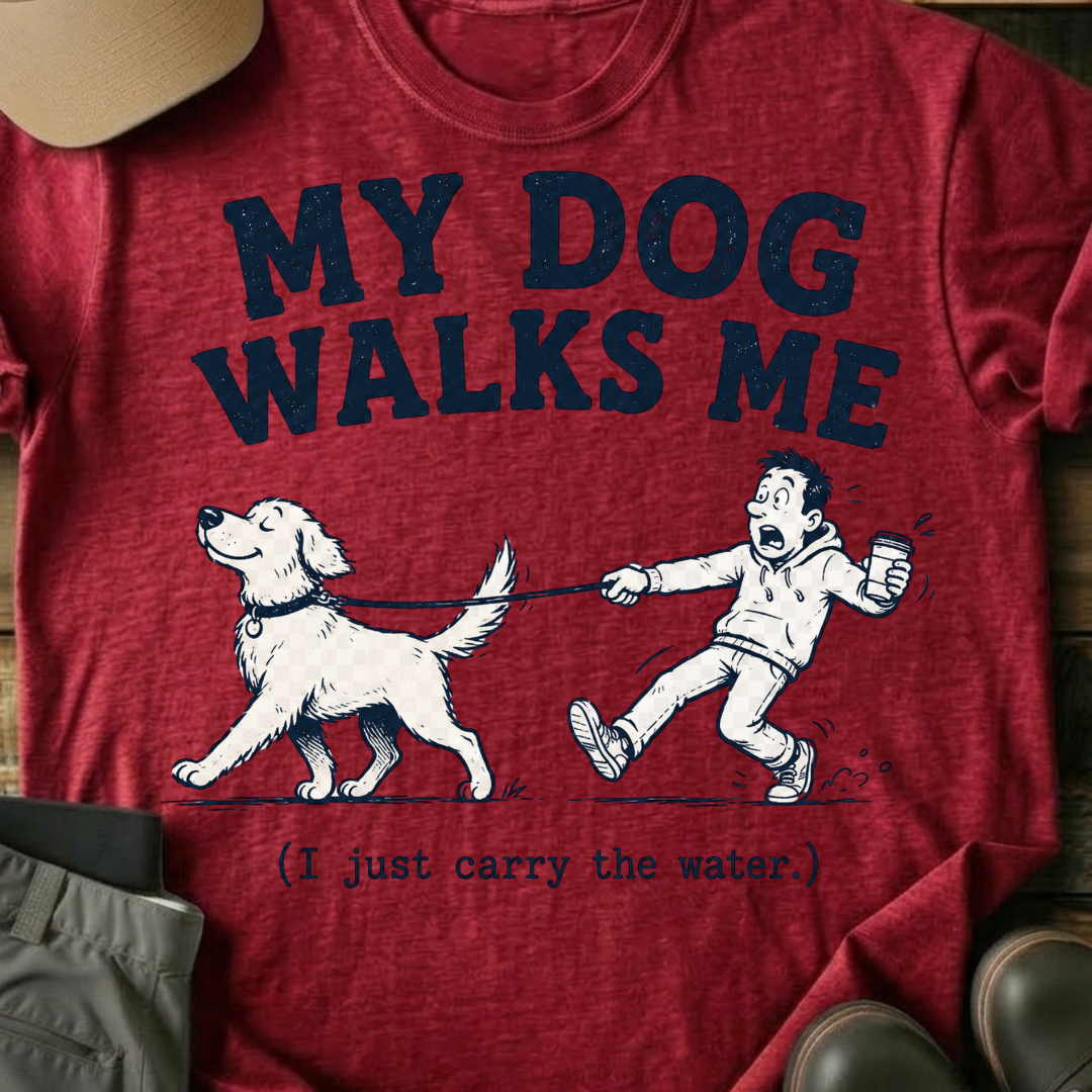 Printify T-Shirt Red / XS “My Dog Walks Me (I Just Carry the Water)” Funny Pet Tee “My Dog Walks Me (I Just Carry the Water)” Funny Pet Tee