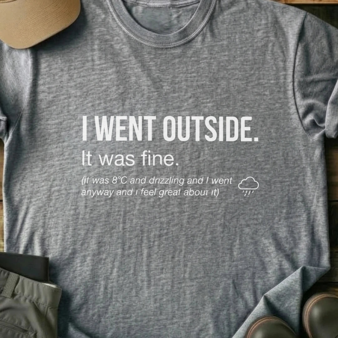 Printify T-Shirt Sport Grey / S I Went Outside I Went Outside