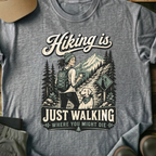 Printify T-Shirt Sport Grey / XS Hiking Is Just Walking T-Shirt Hiking Is Just Walking T-Shirt