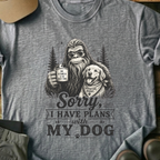 Printify T-Shirt Sport Grey / XS Sorry, I Have Plans With My Dog T-Shirt Sorry, I Have Plans With My Dog T-Shirt